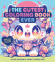 The Cutest Coloring Book Ever : Color Adorable Kawaii Characters by Editors of Chartwell Books - Paperback