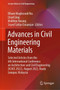 Advances in Civil Engineering Materials : Selected Articles from the 6th International Conference on Architecture and Civil Engineering (ICACE 2022), August 2022, Kuala Lumpur, Malaysia : 310 by Elham Maghsoudi Nia - Hardback
