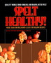 Spelt Healthy! : Quality Whole Food Cooking and Baking with Spelt