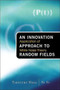 Innovation Approach To Random Fields, An: Application Of White Noise Theory by Takeyuki Hida - Hardback