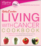 Betty Crocker Living with Cancer Cookbook