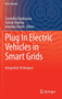 Plug In Electric Vehicles in Smart Grids : Integration Techniques by Sumedha Rajakaruna - Hardback