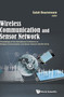 Wireless Communication And Sensor Network - Proceedings Of The International Conference On Wireless Communication And Sensor Network (Wcsn 2015) by Salah Bourennance - Hardback