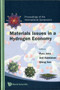 Materials Issues In A Hydrogen Economy - Proceedings Of The International Symposium by Purusottam Jena - Hardback