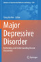 Major Depressive Disorder : Rethinking and Understanding Recent Discoveries : 1305 by Yong-Ku Kim - Paperback