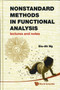 Nonstandard Methods In Functional Analysis: Lectures And Notes by Siu-ah Ng - Hardback