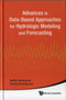Advances In Data-based Approaches For Hydrologic Modeling And Forecasting by Bellie Sivakumar - Hardback