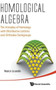 Homological Algebra: The Interplay Of Homology With Distributive Lattices And Orthodox Semigroups by Marco Grandis - Hardback