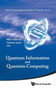 Quantum Information And Quantum Computing - Proceedings Of Symposium : 6 by Mikio Nakahara - Hardback