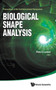 Biological Shape Analysis - Proceedings Of The 2nd International Symposium by Pete E Lestrel - Hardback