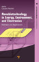 Nanobiotechnology in Energy, Environment and Electronics : Methods and Applications by Claudio Nicolini - Hardback