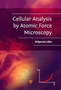Cellular Analysis by Atomic Force Microscopy by Malgorzata Lekka - Hardback