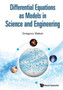 Differential Equations As Models In Science And Engineering by Gregory Richard Baker - Hardback