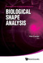 Biological Shape Analysis - Proceedings Of The 3rd International Symposium by Pete E Lestrel - Hardback