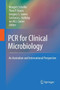 PCR for Clinical Microbiology : An Australian and International Perspective by Ian W.J. Carter - Paperback