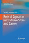 Role of Capsaicin in Oxidative Stress and Cancer : 3 by Sanjay K. Srivastava - Paperback