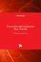 Convection and Conduction Heat Transfer by Amimul Ahsan - Hardback