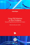 Using Old Solutions to New Problems : Natural Drug Discovery in the 21st Century by Marianna Kulka - Hardback