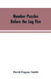Number Puzzles Before the Log Fire : Being Those Given in the Number Stories of Long Ago by David Eugene Smith - Paperback