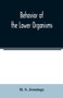 Behavior of the lower organisms by H S Jennings - Paperback