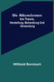 Die Akkumulatoren : ihre Theorie, Herstellung, Behandlung und Verwendung by Willibald Bermbach - Paperback