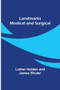 Landmarks Medical and Surgical by Luther Holden - Paperback