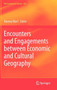 Encounters and Engagements between Economic and Cultural Geography : 104 by Barney Warf - Hardback