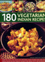 180 Vegetarian Indian Recipes