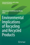 Environmental Implications of Recycling and Recycled Products by Subramanian Senthilkannan Muthu - Paperback