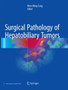 Surgical Pathology of Hepatobiliary Tumors by Wen-Ming Cong - Paperback