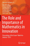 The Role and Importance of Mathematics in Innovation : Proceedings of the Forum "Math-for-Industry" 2015 : 25 by Bob Anderssen - Paperback