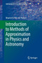 Introduction to Methods of Approximation in Physics and Astronomy by Maurice H.P.M. van Putten - Paperback