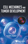Cell Mechanics And Tumor Development by Ronald L Huston - Hardback