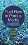 Fluid Flow In Porous Media: Fundamentals And Applications by Liang Xue - Hardback