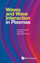 Waves And Wave Interactions In Plasmas by Prasanta Chatterjee - Hardback
