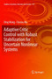 Adaptive Critic Control with Robust Stabilization for Uncertain Nonlinear Systems : 167 by Ding Wang - Paperback