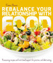 Rebalance Your Relationship with Food : Reassuring Recipes and Nutritional Support for Positive, Confident Eating