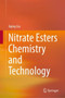 Nitrate Esters Chemistry and Technology by Jiping Liu - Hardback