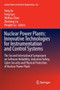 Nuclear Power Plants: Innovative Technologies for Instrumentation and Control Systems : The Second International Symposium on Software Reliability, Industrial Safety, Cyber Security and Physical Prote : 455 by Yang Xu - Paperback