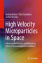 High Velocity Microparticles in Space : Influence Mechanisms and Mitigating Effects of Electromagnetic Irradiation by Anatoly Belous - Hardback