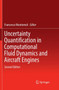 Uncertainty Quantification in Computational Fluid Dynamics and Aircraft Engines by Francesco Montomoli - Paperback Uncertainty Quantification in Computational Fluid Dynamics and Aircraft Engines by Francesco Montomoli - Paperback