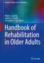 Handbook of Rehabilitation in Older Adults by Robert J. Gatchel - Hardback