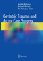 Geriatric Trauma and Acute Care Surgery by Aurelio Rodriguez - Paperback