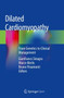 Dilated Cardiomyopathy : From Genetics to Clinical Management by Gianfranco Sinagra - Paperback