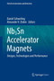 Nb3Sn Accelerator Magnets : Designs, Technologies and Performance by Daniel Schoerling - Hardback
