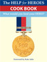 Food for Heroes : The Official Help for Heroes Cook Book