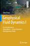 Geophysical Fluid Dynamics I : An Introduction to Atmosphere-Ocean Dynamics: Homogeneous Fluids by Emin OEzsoy - Paperback