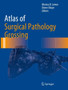 Atlas of Surgical Pathology Grossing by Monica B. Lemos - Paperback