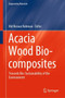 Acacia Wood Bio-composites : Towards Bio-Sustainability of the Environment by Md Rezaur Rahman - Hardback