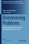 Orienteering Problems : Models and Algorithms for Vehicle Routing Problems with Profits by Pieter Vansteenwegen - Paperback